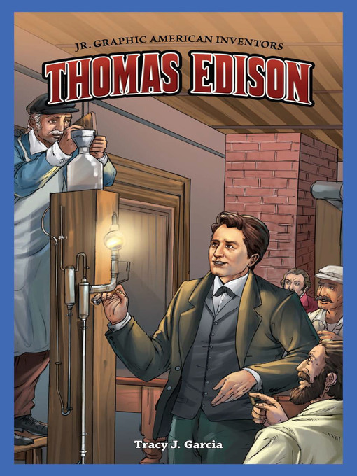 Title details for Thomas Edison by Tracy J. Garcia - Available